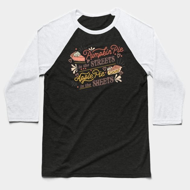 Pumpkin Pie in the Streets Baseball T-Shirt by Annelie